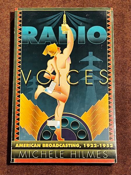 RADIO VOICES by MICHELE HILMES