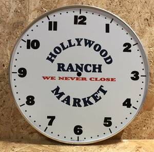 HOLLYWOOD RANCH MARKET 掛時計 文字盤 ウォール クロック WE NEVER CLOSE HRM
