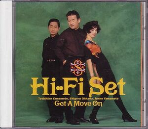 ハイファイセット Hi-Fi SET CD／ゲット・ア・ムーヴ・オン 1991年 廃盤