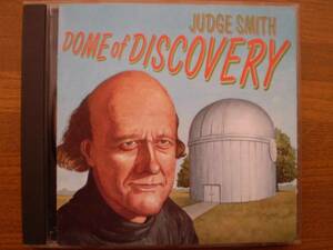 JUDGH SMITH/DOME OF THE DISCOVERY