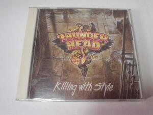 THUNDERHEAD（サンダーヘッド）-KILLING WITH STYLE-