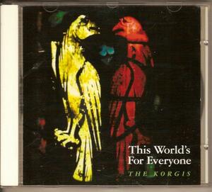 コーギス／THIS WORLD'S FOR EVERYONE、CD（ALCB671、国内盤）、帯なし、スタクリッジのジェイムス・ウォーレンとアンディ・デイヴィス