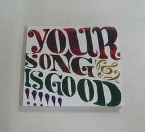 『CD』YOUR SONG IS GOOD/SAME/デジパック