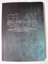 ♪♪GLAY「GROOVY」 初のツアー・ドキュメント・ブック♪♪_画像1