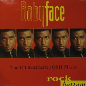 $ BABYFACE / ROCK BOTTOM (660183 6) BABY FACE / The CJ MACKINTOSH Mixes YYY88-1572-16-16 ジャケット注意