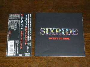 帯付　SIXRIDE /TICKET TO RIDE　２００３年盤　全14曲 元SABER TIGERの下山・磯田・竹内　デビューアルバム