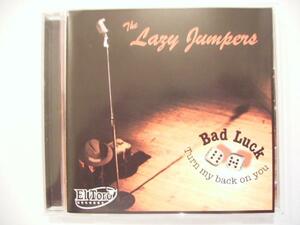 THE LAZY JUMPERS CD Bad Luck (Turn My Back On You) EL Toro Records Jump Blues ロカビリー