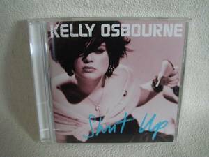 ●即決送料無料！KELLY OSBOURNE　SHUT UP