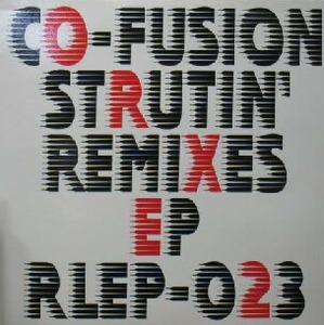 $ CO-FUSION / STRUTIN' REMIXES EP (RLEP-023)　12インチ レコード盤 Y? 