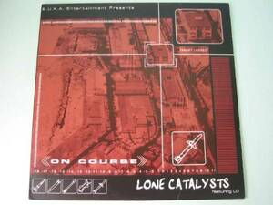 □試聴□Lone Catalysts - On Course/Won't Stop/Politix□