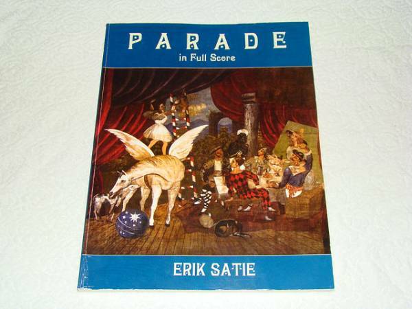 ●　送料無料！　●　貴重！　Erik Satie　エリックサティ　「PARADE」 in Full Score