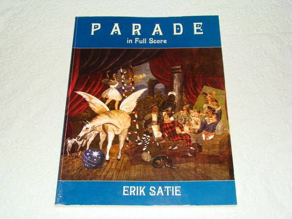 ● 送料無料! ● 貴重! Erik Satie エリックサティ 「PARADE」 in Full Score