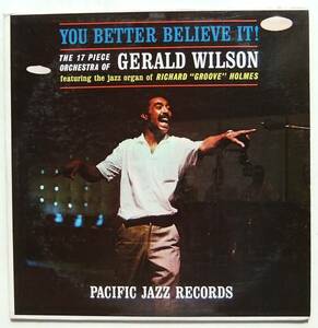 ◆ GERALD WILSON / You Better Believe It ! ◆ Pacific Jazz PJ-34 (black) ◆