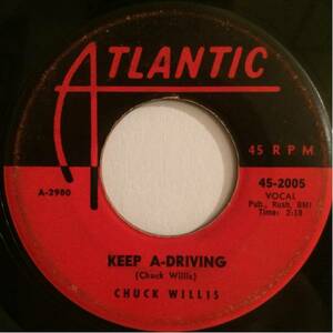 US Orig CHUCK WILLIS 7inch KEEP A-DRIVING