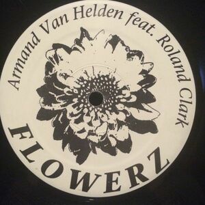 Armand Van Helden Feat. Roland Clark ?/ Flowerz