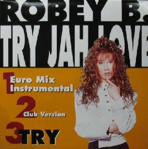 $ ROBEY B. / TRY JAH LOVE (EG MIX 114) Y30-5F　 THIRD WORLD 名曲カバー！