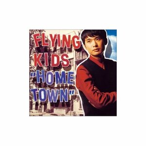 CD FLYING KIDS flying * Kids HOME TOWN.q