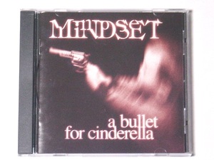 ◆Mindset(マインドセット) 「A Bullet for Cinderella」