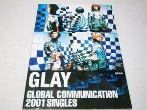 バンドスコア GLAY GLOBAL COMMUNICATION 2001 SINGLES 