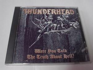 THUNDERHEAD WERE YOU TOLD THE TRUTH ABOUT HELL?