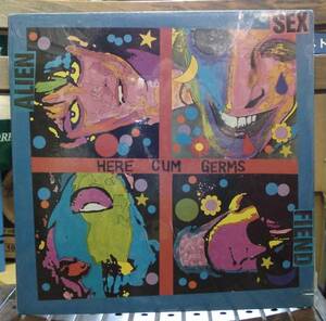 エイリアン・セックス・フィエンド/Here cum germs(LP,カナダ盤