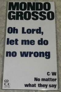 MONDO GROSSO / Oh Lord, let me do no wrong 8cmCD　未開封