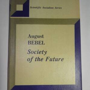 英語/アウグスト・ベーベル著「Society of the Future未来の社会」1971年Moscow