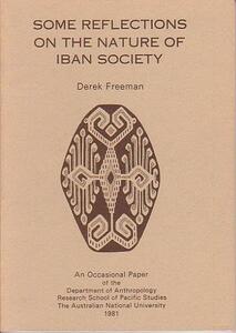 [洋書] イバン族の社会 Some Reflaections in the Nature of Iban Society デレク・フリーマン著 1981年