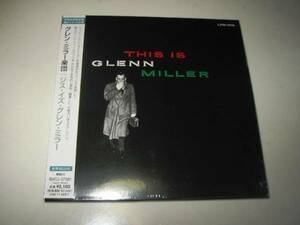 ★グレンミラー楽団【THIS IS GLENN MILLER(ジスイズグレンミラー)】CD[紙ジャケット仕様][国内盤]・・ダニーボーイ/セレナーデインブルー