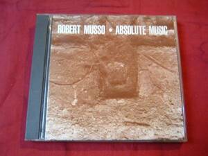 CD【ロバート・ムッソ/Robert Musso】Absolute Music