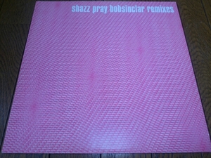 Shazz/Pray Bob Sinclar Remixes