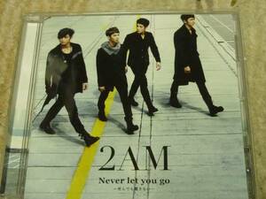 ☆2AM　Never let you go 死んでも離さない