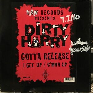 Dirty Harry / Gotta Release ,I Get Up, C'mon Up