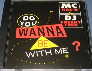 ★CDS★MC Nas-D & DJ Freaky Fred/Do You Wanna Be With Me (Remix)★Awesome 2 Remix★Club Mix★CD SINGLE★シングル★