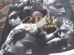 GIVE ME LOVE(初回生産限定盤A) / 2PM