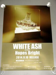 t10 告知ポスター [WHITE ASH Hopes Bright]