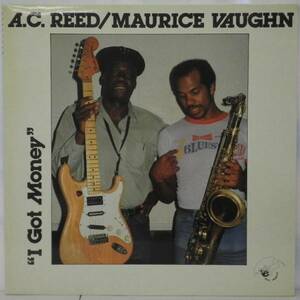 BLUES/A.C. REED/MAURICE VAUGHAN/ I GOT MONEY (LP) FRANCE盤 (i215)