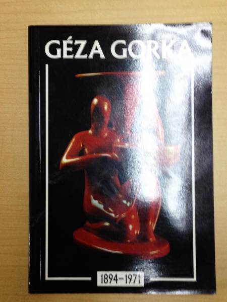【洋書】Geza Gorka 1894-1971