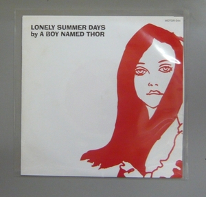 『7’’』A BOY NAMED THOR/LONELY SUMMER DAYS/A