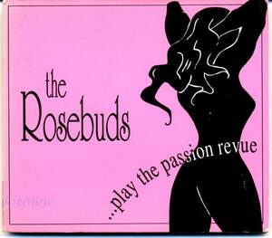 The ROSEBUDS★The Rosebuds Play The Passion Revue [ザ ローズバッズ,STEMS]