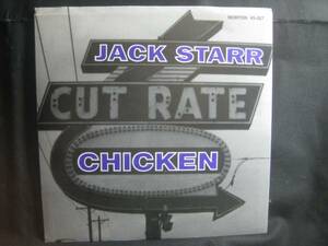 JACK STARR / CHICKEN ◆EP1256NO◆7インチ