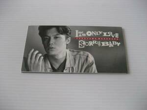 【8ｃｍ CD】福山雅治　IT'S ONLY LOVE/SORRyBABY