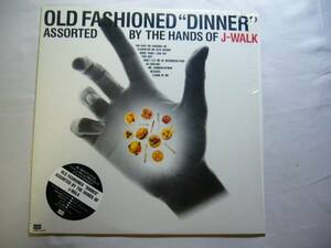 LP　J-WALK　/　OLD FASHIONED “DINNER”