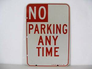  used America. genuine article. road sign NO PARKING ANY TIME( no parking )