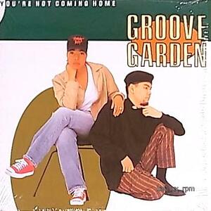 ★☆Groove Garden「You're Not Coming Home」☆★