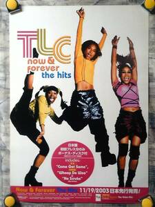 p5【ポスター/B-2】TLC/T-ボズ/レフト アイ/チリ/'03-Now & Forever-The Hits /告知用非売品ポスター