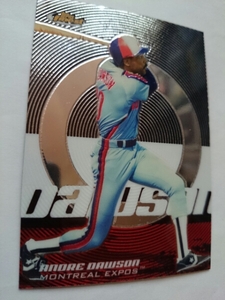 ★ANDRE DAWSON TOPPS FINEST 2005 MLB 160 キラ MONTREAL EXPOS アンドレ・ドーソン モントリオール・エクスポズ HOF HAWK