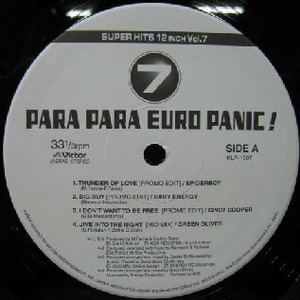 $ PARA PARA EURO PANIC ! 7 (KLP-1007) Green Olives / Jive Into The Night (Mid Mix) THUNDER OF LOVE / SPIDERBOY AGADOO RISING HIGH