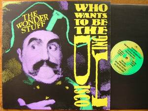 WONDER STUFF/WHO WANTS TO BE THE DISCO KING