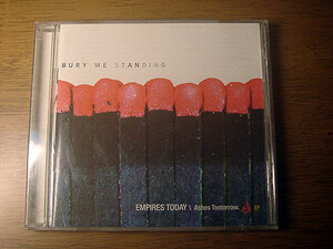 ■ BURY ME STANDING / EMPIRES TODAY - Ashes Tomorrow. ■ EP